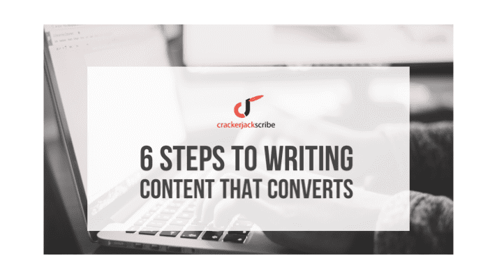 Six st eps to writing content that converts
