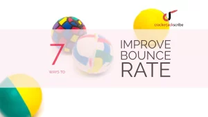 7 ways to improve bounce rate