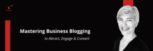 Mastering Business Blogging Free Webinar