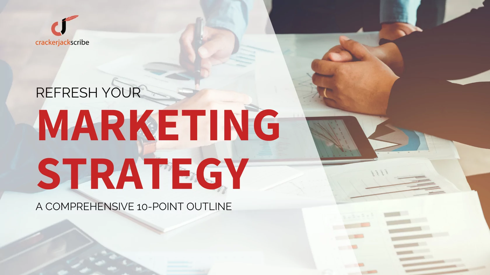 Refresh Your Marketing Strategy: A Comprehensive 10-Point Outline